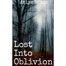 Lost Into Oblivion by Aniya Kumar Paperback Book