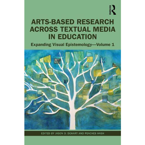 ArtsBased Research Across Textual Media in Education Expanding Visual
