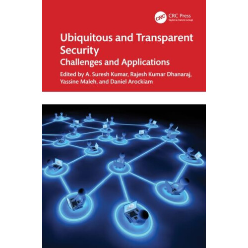 Ubiquitous and Transparent Security Challenges and Applications Hardco