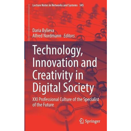 Technology Innovation and Creativity in Digital Society XXI Profession