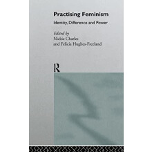 Practising Feminism Identity Difference Power Hardcover Book