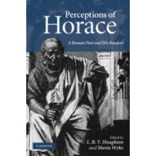 Perceptions of Horace A Roman Poet and His Readers Hardcover Book