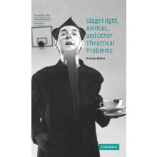 Stage Fright Animals and Other Theatrical Problems by Nicholas Ridout