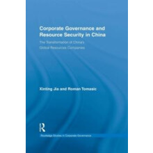 Corporate Governance and Resource Security in China The Transformation