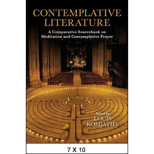 Contemplative Literature A Comparative Sourcebook on Meditation and Co