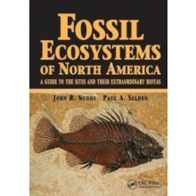 Fossil Ecosystems of North America A Guide to the Sites and their Extr
