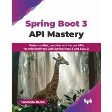 Spring Boot 3 API Mastery Write scalable reactive and secure APIs for
