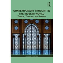 Contemporary Thought in the Muslim World Trends Themes and Issues by C