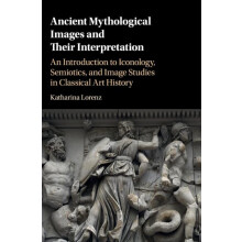 Ancient Mythological Images and their Interpretation by Katharina Lore