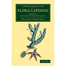 Flora Capensis Being a Systematic Description of the Plants of the Cap
