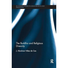 Buddha and Religious Diversity by Velez de Cea J. Abraham Eastern Kent