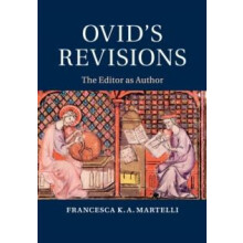 Ovids Revisions by Francesca K. A. Martelli Paperback Book