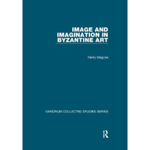 Image and Imagination in Byzantine Art by Henry Maguire Paperback Book