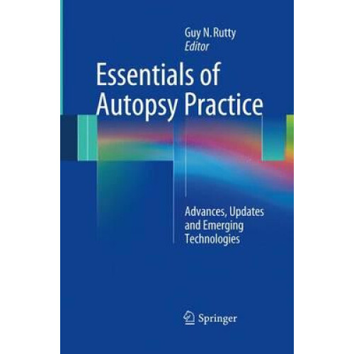 Essentials of Autopsy Practice Advances Updates and Emerging Technolog