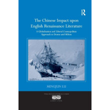 The Chinese Impact upon English Renaissance Literature A Globalization