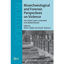 Bioarchaeological and Forensic Perspectives on Violence Paperback Book
