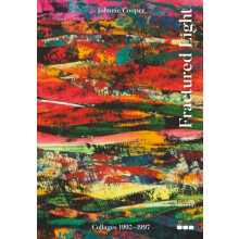 Fractured Light Johnnie Cooper Collages 19921997 Hardcover Book
