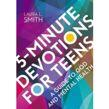 The 5Minute Devotions for Teens A Guide to God and Mental Health by La