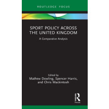 Sport Policy Across the United Kingdom A Comparative Analysis Hardcove