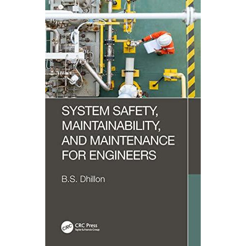 System Safety Maintainability and Maintenance for Engineers by B.S. Dh