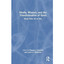 Media Women and the Transformation of Sport From Title IX to NIL Hardc