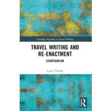 Travel Writing and ReEnactment Echotourism by Lucas Tromly Paperback B