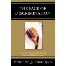 Face of Discrimination How Race and Gender Impact Work and Home Lives