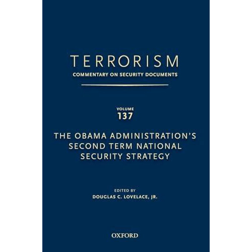 Terrorism Commentary on Security Documents Volume 137 The Obama Admini