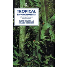 Tropical Environments by Martin Kellman Hardcover Book