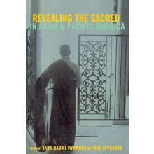 Revealing the Sacred in Asian and Pacific America Paperback Book