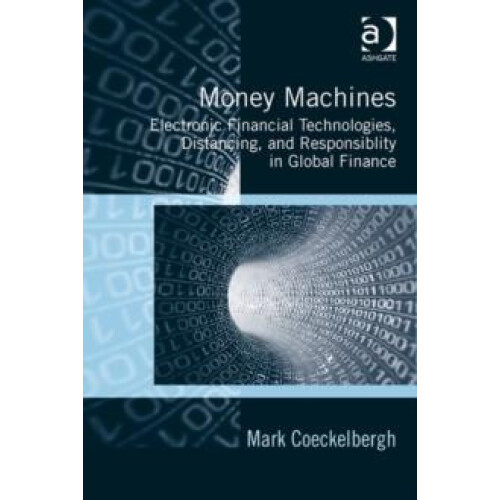 Money Machines Electronic Financial Technologies Distancing and Respon