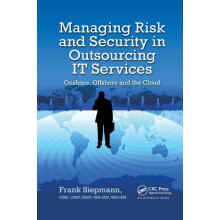 Managing Risk and Security in Outsourcing IT Services Onshore Offshore