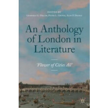 An Anthology of London in Literature 15581914 Flower of Cities All Pap