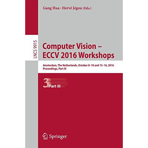 Computer Vision ECCV 2016 Workshops Amsterdam The Netherlands October