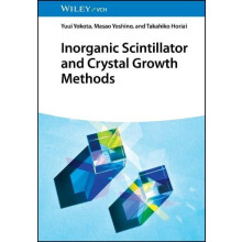 Inorganic Scintillator and Crystal Growth Methods by Yuui Yokota Hardc