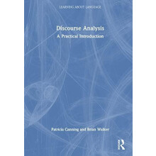 Discourse Analysis A Practical Introduction by Patricia Canning Hardco