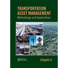 Transportation Asset Management Methodology and Applications by Zongzh