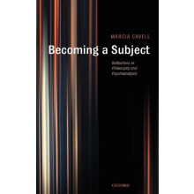 Becoming a Subject Reflections in Philosophy and Psychoanalysis by Mar