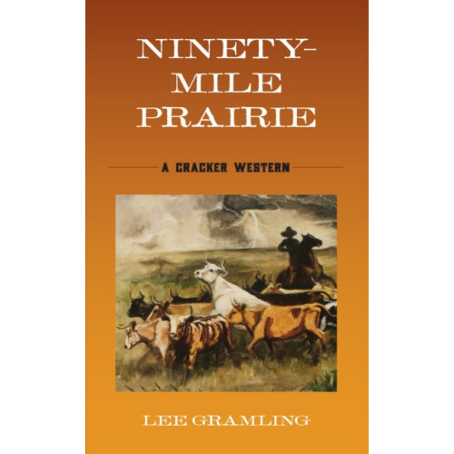 NinetyMile Prairie A Cracker Western by Lee Gramling Paperback Book