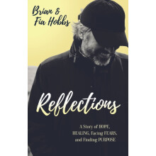 Reflections A Story of Hope Healing Facing Fears and Finding Purpose b