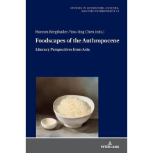 Foodscapes of the Anthropocene Literary Perspectives from Asia Hardcov