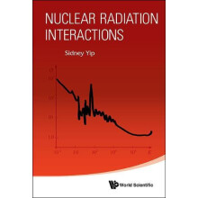 NUCLEAR RADIATION INTERACTIONS by YIP SIDNEY Hardcover Book