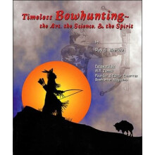 Timeless Bowhunting by Roy S. Marlow Paperback Book