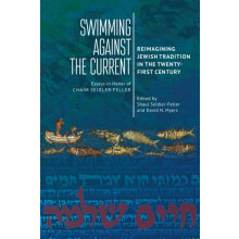 Swimming against the Current Reimagining Jewish Tradition in the Twent