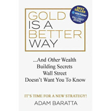 Gold Is A Better Way And Other Wealth Building Secrets Wall Street Doe