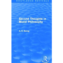 Second Thoughts in Moral Philosophy Routledge Revivals by Alfred Ewing