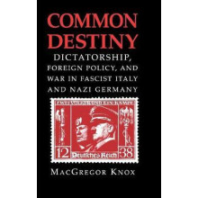 Common Destiny by MacGregor Knox Hardcover Book
