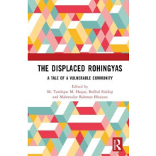 The Displaced Rohingyas A Tale of a Vulnerable Community Hardcover Boo