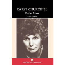 Caryl Churchill 3rd edition Wriers and their Work by Elaine Aston Pape