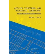 Applied Structural and Mechanical Vibrations Theory and Methods Second